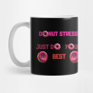 Donut stress just do your best, cartoon Mug